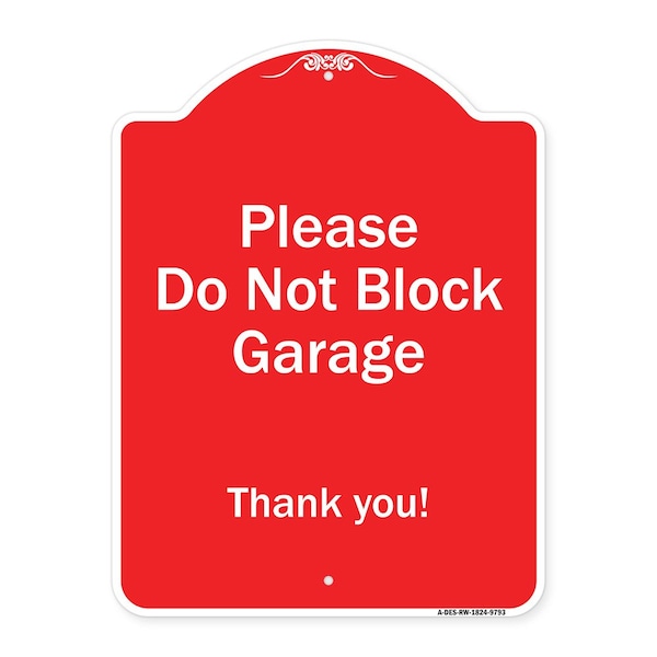 Signmission Please Do Not Block Garage Thank You Heavy-Gauge Aluminum Sign, 24" x 18", RW-1824-9793 A-DES-RW-1824-9793 - main